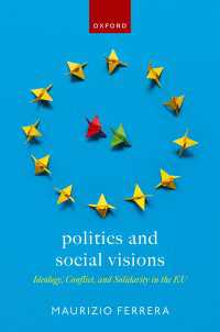 Politics and Social Visions : Ideology, Conflict, and Solidarity in the EU