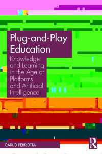 Plug-and-Play Education : Knowledge and Learning in the Age of Platforms and Artificial Intelligence