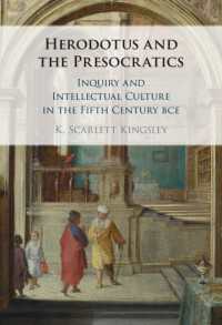 Herodotus and the Presocratics : Inquiry and Intellectual Culture in the Fifth Century BCE