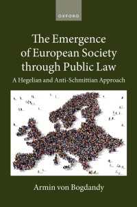 The Emergence of European Society through Public Law : A Hegelian and Anti-Schmittian Approach