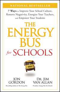 The Energy Bus for Schools : 7 Ways to Improve your School Culture, Remove Negativity, Energize Your Teachers, and Empower Your Students
