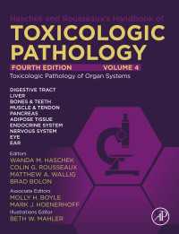 ハシェク＆ルソー毒性病理学ハンドブック（第４版・全５巻）第４巻：臓器系の毒性病理学<br>Haschek and Rousseaux's Handbook of Toxicologic Pathology, Volume 4: Toxicologic Pathology of Organ Systems（4）