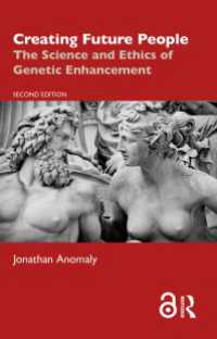 遺伝的人間強化の倫理学（第２版）<br>Creating Future People : The Science and Ethics of Genetic Enhancement（2）