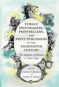 Female Printmakers, Printsellers, and Print Publishers in the Eighteenth Century : The Imprint of Women, c. 1700–1830