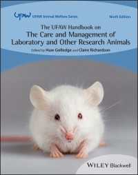 UFAW実験動物のケアと管理ハンドブック（第９版）<br>The UFAW Handbook on the Care and Management of Laboratory and Other Research Animals（9）
