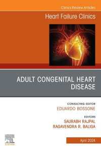 Adult congenital heart disease, An Issue of Heart Failure Clinics, E-Book : Adult congenital heart disease, An Issue of Heart Failure Clinics, E-Book