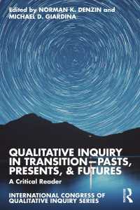 Ｎ．Ｋ．デンジン共編／質的研究の過去・現在・未来：批判的読本<br>Qualitative Inquiry in Transition—Pasts, Presents, & Futures : A Critical Reader