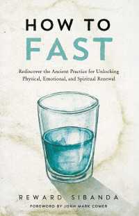 How to Fast : Rediscover the Ancient Practice for Unlocking Physical, Emotional, and Spiritual Renewal