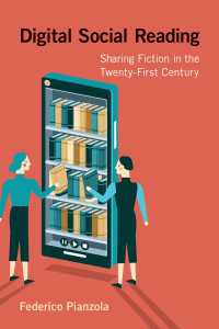 デジタル・ソーシャル・リーディング：２１世紀の新たな物語共有のかたち<br>Digital Social Reading : Sharing Fiction in the Twenty-First Century