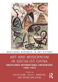 Art and Modernism in Socialist China : Unexplored International Encounters 1949–1979