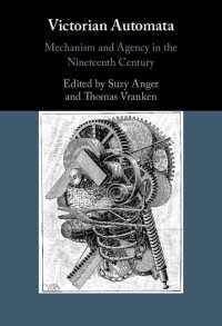 Victorian Automata : Mechanism and Agency in the Nineteenth Century