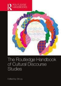 ラウトレッジ版　文化的ディスコース研究ハンドブック<br>The Routledge Handbook of Cultural Discourse Studies