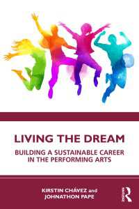Living the Dream : Building a Sustainable Career in the Performing Arts