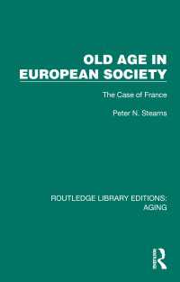 Old Age in European Society : The Case of France