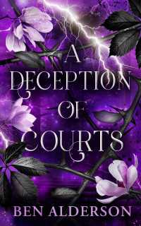 A Deception of Courts : Realm of Fey, Book III