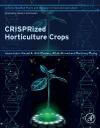 CRISPRized Horticulture Crops : Genome Modified Plants and Microbes in Food and Agriculture