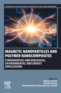 Magnetic Nanoparticles and Polymer Nanocomposites : Fundamentals and Biological, Environmental and Energy Applications