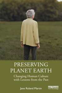 Preserving Planet Earth : Changing Human Culture with Lessons from the Past