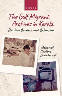 The Gulf Migrant Archives in Kerala : Reading Borders and Belonging