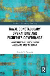 Naval Constabulary Operations and Fisheries Governance : An Integrated Approach for the Australian Maritime Domain
