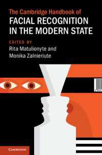 ケンブリッジ版　現代国家における顔認証技術ハンドブック<br>The Cambridge Handbook of Facial Recognition in the Modern State