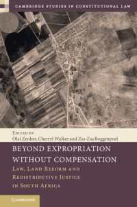 Beyond Expropriation Without Compensation : Law, Land Reform and Redistributive Justice in South Africa