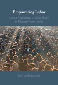 Empowering Labor : Leftist Approaches to Wage Policy in Unequal Democracies