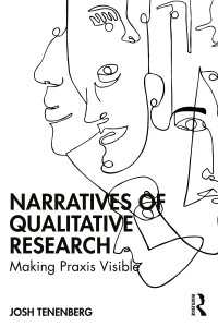 質的研究のナラティブ<br>Narratives of Qualitative Research : Making Praxis Visible