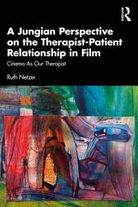 A Jungian Perspective on the Therapist-Patient Relationship in Film : Cinema As Our Therapist