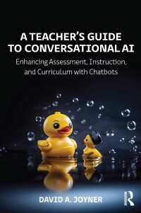 教師のための対話型ＡＩガイド<br>A Teacher’s Guide to Conversational AI : Enhancing Assessment, Instruction, and Curriculum with Chatbots