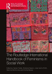 ラウトレッジ版　ソーシャルワークにおけるフェミニズム・ハンドブック<br>The Routledge International Handbook of Feminisms in Social Work
