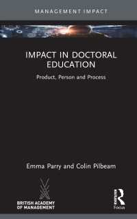 Impact in Doctoral Education : Product, Person and Process