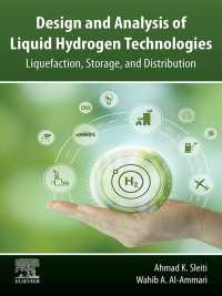 Design and Analysis of Liquid Hydrogen Technologies : Liquefaction, Storage, and Distribution