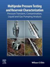 Multiprobe Pressure Testing and Reservoir Characterization : Pressure Transient, Contamination, Liquid and Gas Pumping Analysis