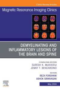 Demyelinating and Inflammatory Lesions of the Brain and Spine, An Issue of Magnetic Resonance Imaging Clinics of North America, E-Book : Demyelinating and Inflammatory Lesions of the Brain and Spine, An Issue of Magnetic Resonance Imaging Clinics of North America, E-Book
