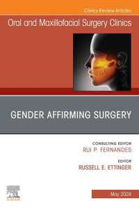 Gender Affirming Surgery, An Issue of Oral and Maxillofacial Surgery Clinics of North America, E-Book : Gender Affirming Surgery, An Issue of Oral and Maxillofacial Surgery Clinics of North America, E-Book