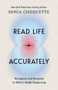 Read Life Accurately : Recognize and Respond to Whats Really Happening