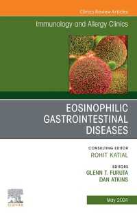 Eosinophilic Gastrointestinal Diseases, An Issue of Immunology and Allergy Clinics of North America, E-Book : Eosinophilic Gastrointestinal Diseases, An Issue of Immunology and Allergy Clinics of North America, E-Book
