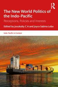 The New World Politics of the Indo-Pacific : Perceptions, Policies and Interests