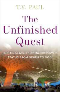 インドによる超大国たる地位の希求：ネルーからモディまで<br>The Unfinished Quest : India's Search for Major Power Status from Nehru to Modi