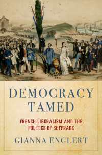 Democracy Tamed : French Liberalism and the Politics of Suffrage