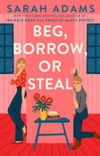 Beg, Borrow, or Steal : A Novel