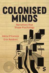 Colonised Minds : Narratives that Shape Psychology（First edition）
