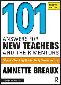 101 Answers for New Teachers and Their Mentors : Effective Teaching Tips for Daily Classroom Use（4）
