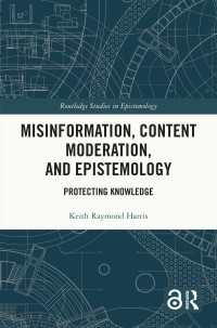 Misinformation, Content Moderation, and Epistemology : Protecting Knowledge