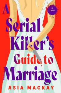 A Serial Killer's Guide to Marriage : A Novel