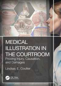 Medical Illustration in the Courtroom : Proving Injury, Causation, and Damages