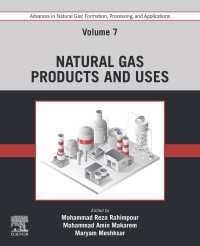 Advances in Natural Gas: Formation, Processing, and Applications. Volume 7: Natural Gas Products and Uses