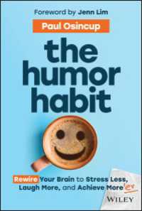 The Humor Habit : Rewire Your Brain to Stress Less, Laugh More, and Achieve More'er