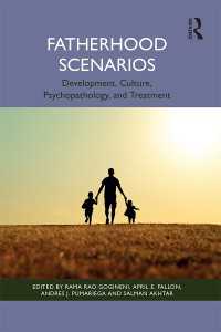 Fatherhood Scenarios : Development, Culture, Psychopathology, and Treatment